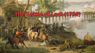 The Battle of Lodi 1796 [upl. by Vey]