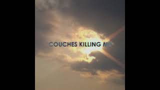 chemical club  Couches Killing Me Lyric Video [upl. by Whitford]