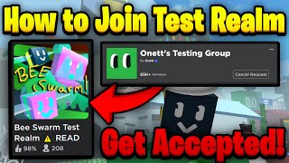 How to Get ACCEPTED Into Bee Swarm Test Realm  Complete tutorial [upl. by Paynter]