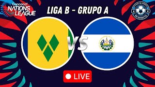 🔴EN VIVO  Sn Vicente y las Granadinas vs El Salvador ⚽ CONCACAF Nations League  Liga B [upl. by Ashjian890]