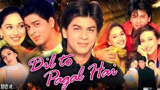 Dil To Pagal Hai Full Movie Hindi Review amp Facts  Madhuri Dixit  Shah Rukh Khan  Karisma Kapoor [upl. by Selena]