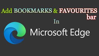 Bookmark a Website in Microsoft Edge  Add BOOKMARKS amp FAVOURITES bar [upl. by Gilligan]