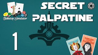 Ep 1  Secret Palpatine  gameplay Tabletop Simulator mod [upl. by Proudfoot584]