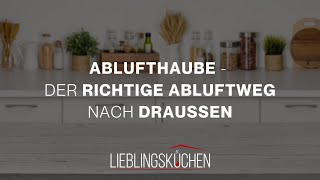 Ablufthaube  der richtige Abluftweg nach draußen [upl. by Hotchkiss]