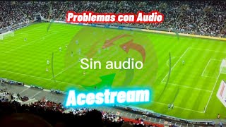 2024 Solucion Acestream sin audio  configura ace stream  canales acestream Fluidos fútbol calidad [upl. by Vivyanne825]