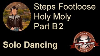 B2 Footloose Holy Moly Part B2 Steps  SWD Swing Dancing CK [upl. by Mathews]