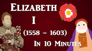 Elizabeth I 1558  1603  10 Minute History [upl. by Arlin]