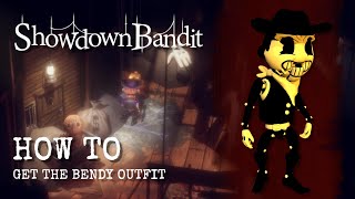 Showdown Bandit  How to get the Bendy Outfit [upl. by Nylhtak201]