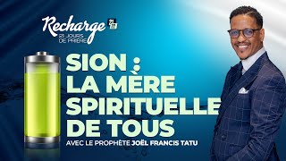 SION  LA MÈRE SPIRITUELLE DE TOUS AVEC LE PROPHÈTE JOEL FRANCIS TATU [upl. by Mroz]