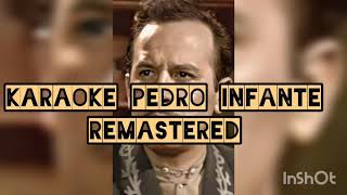 Mia karaoke Pedro infante Remastered [upl. by Dode]