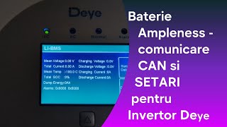 Tutorial Baterie Ampleness  Setari si Comunicare CAN cu invertorul deye hybrid 12KW [upl. by Kraul]