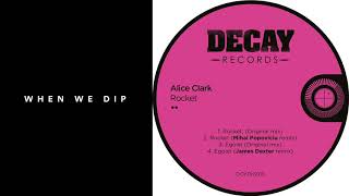 Premiere Alice Clark  Rocket Mihai Popoviciu Remix Decay Records [upl. by Ecinnej]