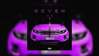 BlocBoy JB  Rover 20 Clean feat 21 Savage [upl. by Pelaga]