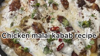 Chicken malai kabab recipe  minton main banane wali recipe [upl. by Alika]