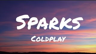 Coldplay  Sparks Lyrics [upl. by Tnomel]