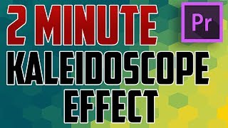 Premiere Pro CC  How to do Kaleidoscope Effect [upl. by Anrat898]