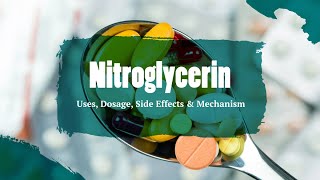 Nitroglycerin  Uses Dosage Side Effects amp Mechanism  Gonitro [upl. by Rehctaht]