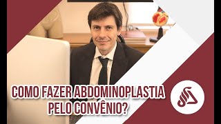 Como fazer Abdominoplastia pelo Convênio [upl. by Berti]