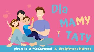 DLA MAMY I TATY  piosenka W PODSKOKACH amp Rozśpiewane Maluchy  PRZEDSZKOLE SZKOŁA  NOWOŚĆ [upl. by Antonella]