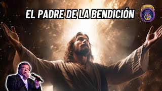 El padre de la bendición [upl. by Akli]