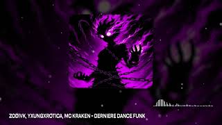 ZODIVK YXUNGXROTICA MC KRAKEN  DERNIERE DANCE FUNK [upl. by Ynatsyd]