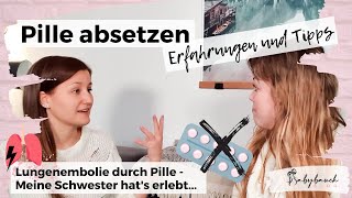 Pille absetzen  Erfahrungen und Tipps  Lungenembolie durch Pille [upl. by Newkirk420]