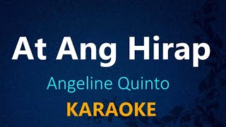 AT ANG HIRAP  Angeline Quinto KARAOKE VERSION [upl. by Ardnasal]