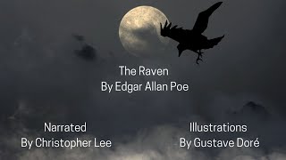 The Raven by Edgar Allan Poe  Narrated Christopher Lee  Illustrations Gustave Doré [upl. by Robet638]