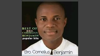 Best Of Bro Cornelius Benjamin Popular Hits [upl. by Annatnas]