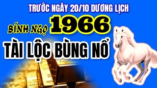 Bính Ngọ 1966 Thời khắc vàng tới trước 2010 dương lịch tài lộc bùng nổ bất ngờ [upl. by Mile507]