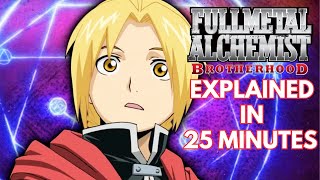 Fullmetal Alchemist Brotherhood Explained in 25 Minutes [upl. by Legnaleugim395]