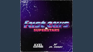 Fast Cars amp Superstars Axel Martinez [upl. by Ynaoj]