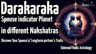 Darakaraka in different Nakshatra  Vedic astrology  Spouse Significator astrology [upl. by Neala]