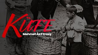 Safahat  Küfe  Mehmet Akif Ersoy [upl. by Egoreg]