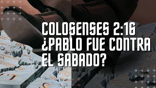 Colosenses 216 ¿pablo fue contra el sábado¿era él guardador del sábado quotteología de un solo texto [upl. by Namharludba5]