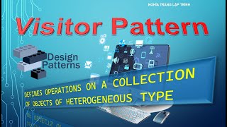 DP08Visitor Design Pattern là gì  ứng dụng amp ưu nhược điểm  Nghĩa Trang Lập Trình [upl. by Chemaram]