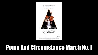 A Clockwork Orange 1971  Pomp And Circumstance March No I [upl. by Zweig]