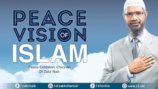 PEACE VISION OF ISLAM  LECTURE  Q amp A  DR ZAKIR NAIK [upl. by Schnell]