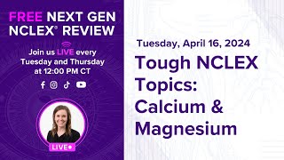 Free Next Gen NCLEX Review Tough NCLEX Topics Calcium amp Magnesium [upl. by La]