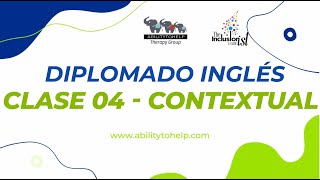 Diplomado en Inglés Clase 04 Contextual  AbilityToHelp [upl. by Alvita]