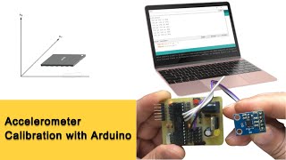 Calibrate the Orientation of ADXL345 Accelerometer with Arduino [upl. by Satsoc]