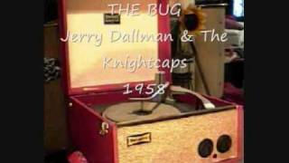 THE BUG Jerry Dallman amp The Knightcaps [upl. by Bouldon]