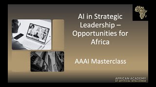 AAAI Masterclass Strategic Leadership amp Opportunities in the AI Era [upl. by Eicram798]