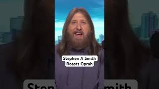 Stephen A Smith Roasts Oprah [upl. by Gnehp]