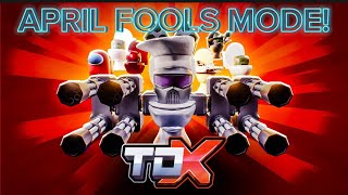 TDX APRIL FOOLS MODE [upl. by Nixie]