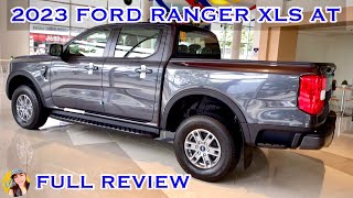 2023 FORD RANGER XLS 4x2 AT  Full Review Philippines [upl. by Nireil166]