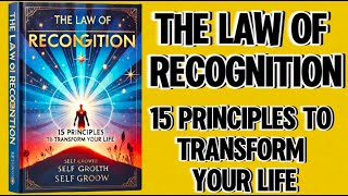 The Law of Recognition 15 Principles to Transform Your Life Audiobook [upl. by Ednyl]