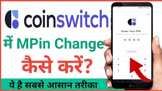 Coinswitch Kuber me MPIN change kaise kare  How to change MPIN in Coinswitch Kuber [upl. by Ligetti]