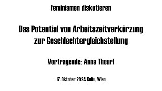 feminismen diskutieren  Arbeitszeitverkürzung und Geschlechtergleichstellung [upl. by Oilla541]