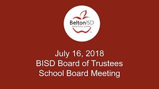 Belton ISD School Board Meeting July 16 2018 [upl. by Mccord]